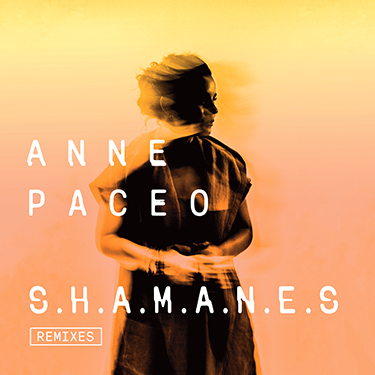 Anne Paceo / Shamanes remixes